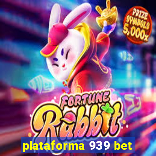 plataforma 939 bet